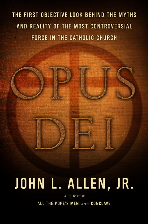 Title details for Opus Dei by John L. Allen, Jr. - Available